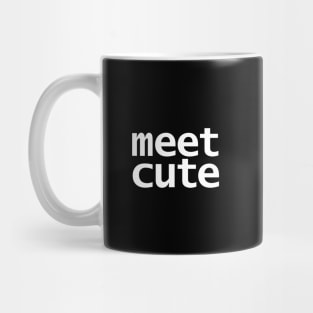 Meet Cute Funny Typography Mug